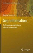 Geo-information : Technologies, Applications and the Environment, Hardcover b...