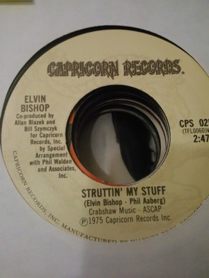 Elvin Bishop, Struttin' My Stuff ~ 1975 Capricorn 45 +juke strip