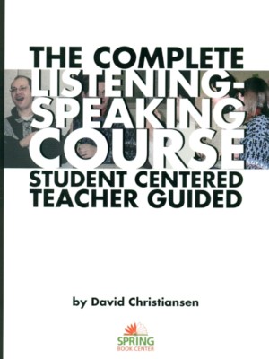The Complete Listening-Speaking Course: Student Centered, Teacher Guided