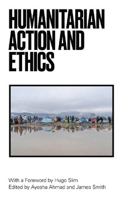 Ayesha Ahmad Humanitarian Action and Ethics (Taschenbuch)