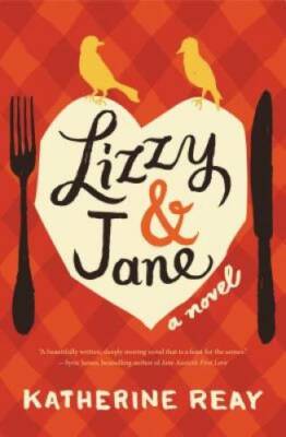 Lizzy and   Jane - Paperback By Reay, Katherine - GOOD