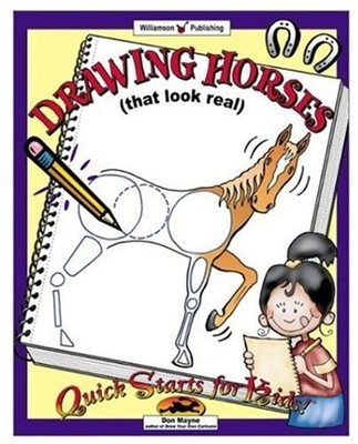 Drawing Horses (That Look Real) (Quick Starts for Kids!)