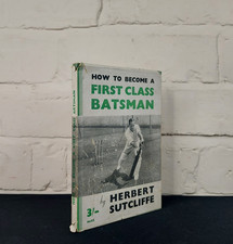 How To Become A First Class Batsman 1949 - Signed by Herbert Sutcliffe with DJ