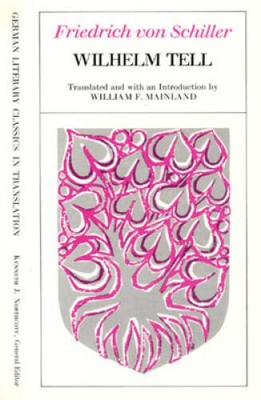 Wilhelm Tell (German Literary Classics in Translation) - Paperback - GOOD