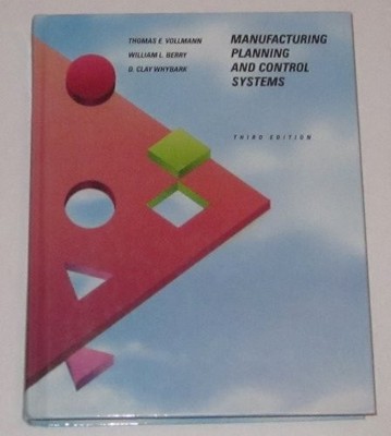 Manufacturing Planning and Control SystemsThird Edition (The Bus