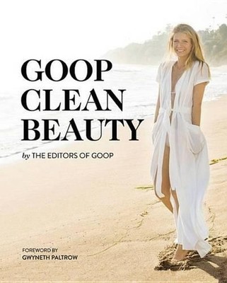 Goop Clean Beauty by The Editors of Goop (English) Hardcover Book