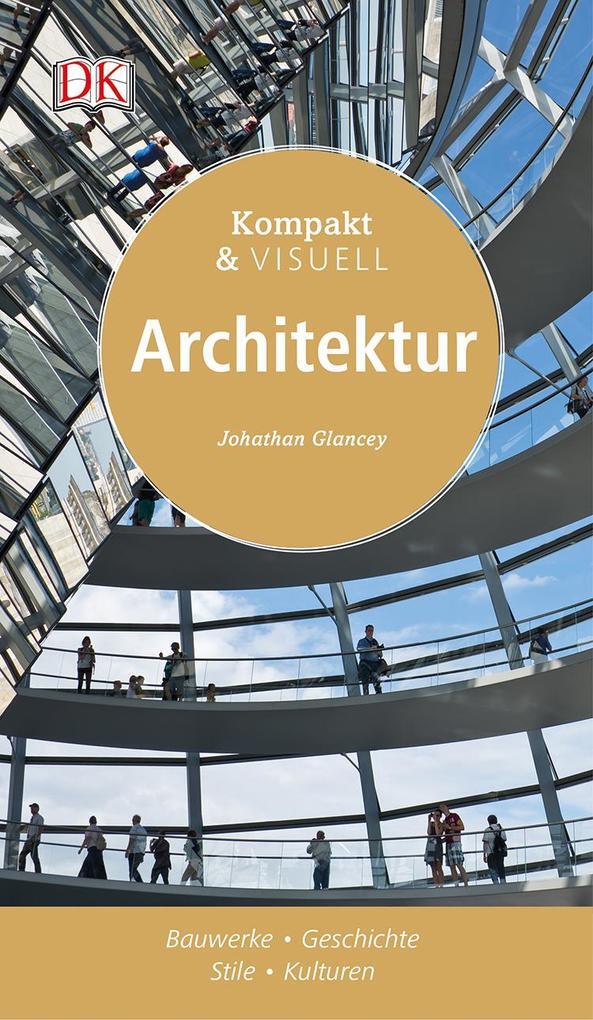 Thumbnail - Kompakt & Visuell Architektur | Jonathan Glancey | 2016 | Deutsch