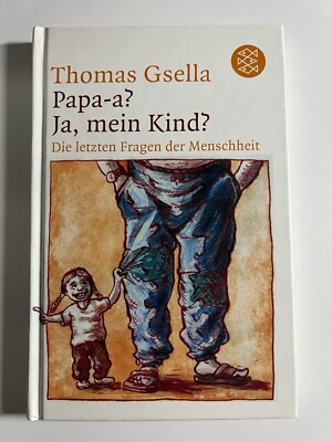 Papa-a? Ja, mein Kind? ZUSTAND SEHR GUT