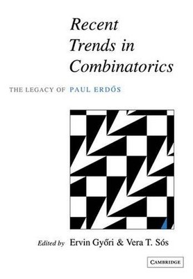 Recent Trends in Combinatorics: The Legacy of Paul Erd?s by Ervin Gy?ri (English