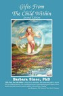 Gifts From The Child Within: Self-discovery and Self-recovery Through Re-Creation Therapy, 2nd Edition by Barbara Sinor PhD (Paperback, 2007)
