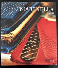 MARINELLA. NAPOLI - M. CUCCINIELLO. Electa, 2004 - cravatte, accessori sartoria.