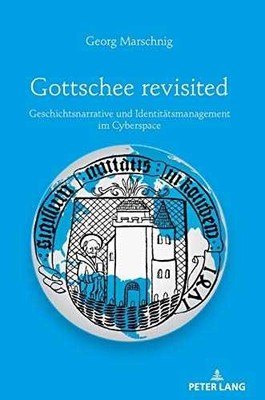 Gottschee revisited: - Hardcover, by Marschnig Georg - Very Good b