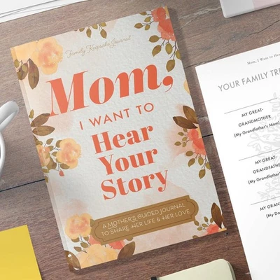 Mom, I Want to Hear Your Story: A Mom’s Guided Journal To Share His Life Gift