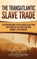 Captivating History | The Transatlantic Slave Trade | Buch | Englisch (2021)