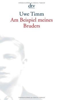 Am Beispiel meines Bruders: 13316 von Timm, Uwe | Buch | Zustand gut
