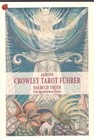 Akrons Crowley Tarot Führer 2 | Das Buch Thoth. Ein ägyptischer Tarot | Akron