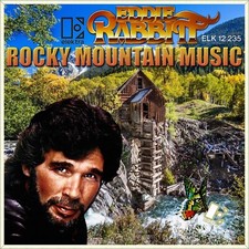 7 EDDIE RABBITT Rocky Mountain Music/Do You R...