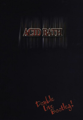 ACID BATH - Double Live Bootleg!  DVD