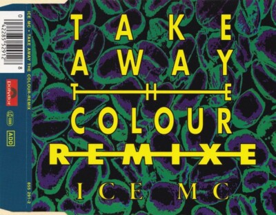 ICE MC ''Take Away The Colour Remixes'' 1994 German Maxi CD