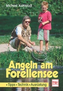 Angeln am Forellensee: Tipps - Technik - Ausrüstung von ... | Buch | Zustand gut