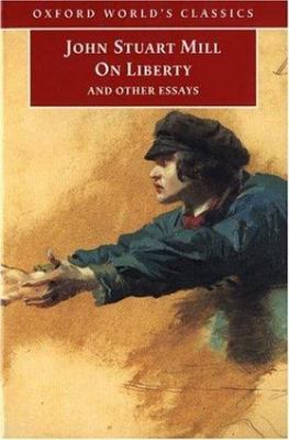 On Liberty and Other Essays (Oxford World's Classics) by John Stuart Mill
