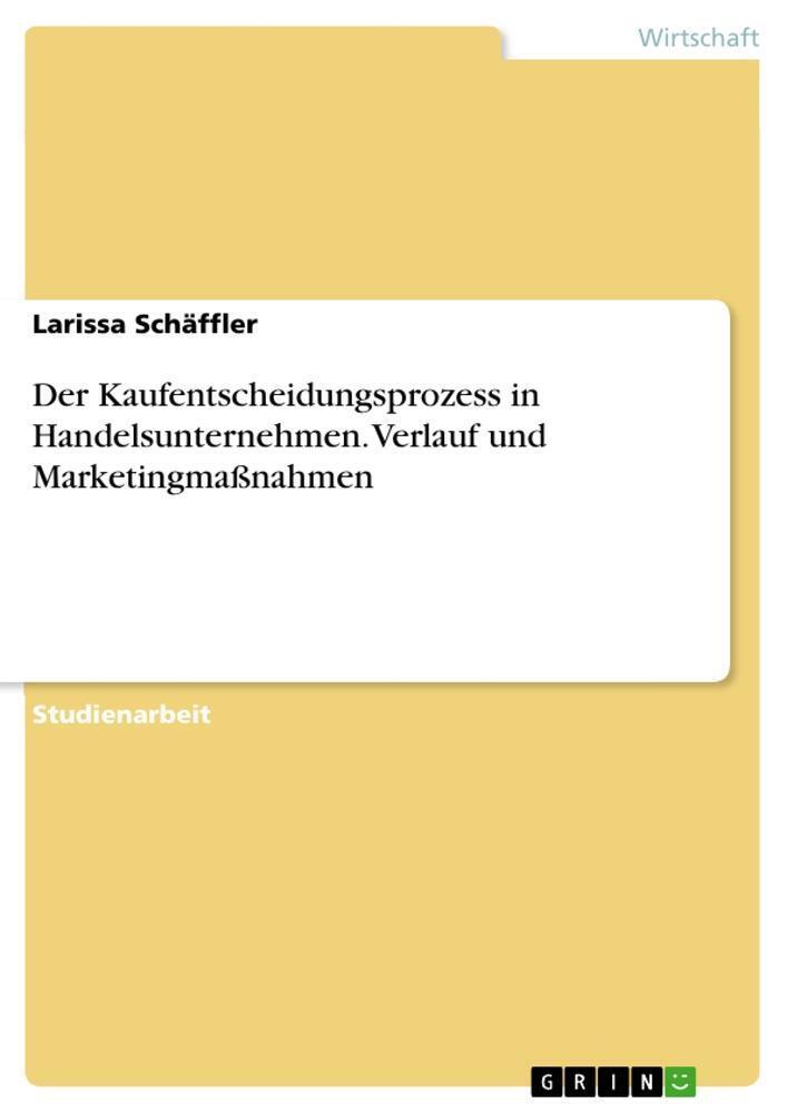 Thumbnail - Der Kaufentscheidungsprozess In Handelsunternehmen. Verlauf Und...