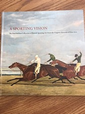 A Sporting Vision: The Paul Mellon Collection of British Sporting Art