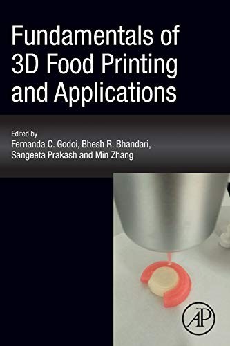 Fundamentals of 3D Food Printing and Applicatio, Godoi, Bhandari, Prakash, Z,#