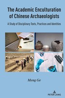 Meng Ge | The Academic Enculturation Of Chinese Archaeologists | Buch | Englisch