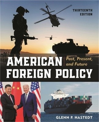 American Foreign Policy: Past, Present, and Future (Paperback or Softback)
