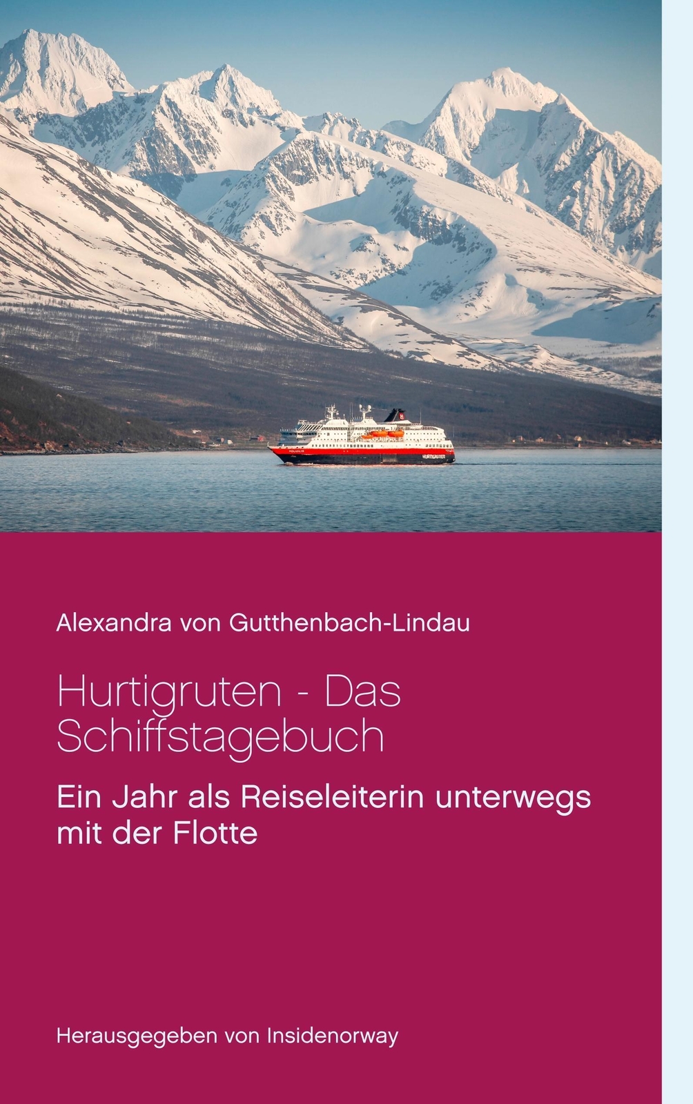 Hurtigruten - Das Schiffstagebuch | Alexandra Von Gutthenbach-lindau |