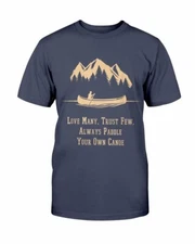 Love many trust few always paddle your own canoe T-shirt byFuel ffamz