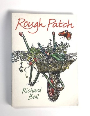 Rough Patch by Richard Bell,  A Sketchbook from the Wilder Side of the Garden