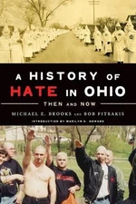 A History of Hate in Ohio: Then and Now by Michael E. Brooks (English) Paperback