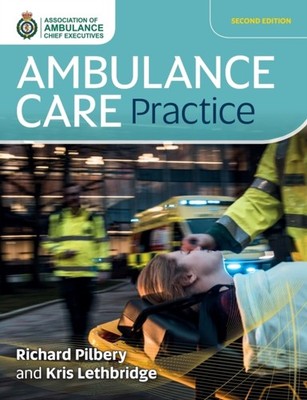 Ambulance Care Practice by Richard Pilbery PAPERBACK 9781859598542