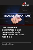 Abror Hoshimov | Una Revisione Sistematica E Una Tassonomia Della Produzione...