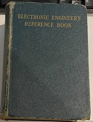 Vintage ELECTRONIC ENGINEERS REFERENCE BOOK by L E C Hughes 1958