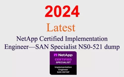 NetApp Implementation Engineer SAN NS0-521 GUARANTEED (1 month update)