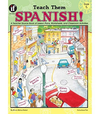 TEACH THEM SPANISH! GRADE 5 By Winnie Waltzer-hackett