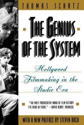 The Genius of the System: Hollywood Filmmaking in the Studio Era - VERY GOOD