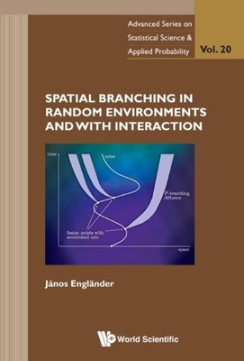 Spatial Branching in Random Environments and With Interaction, Hardcover by E...