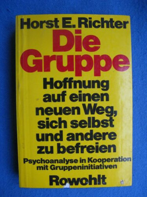 Die Gruppe von Dr. med phil. Horst E. Richter rowohlt 1972