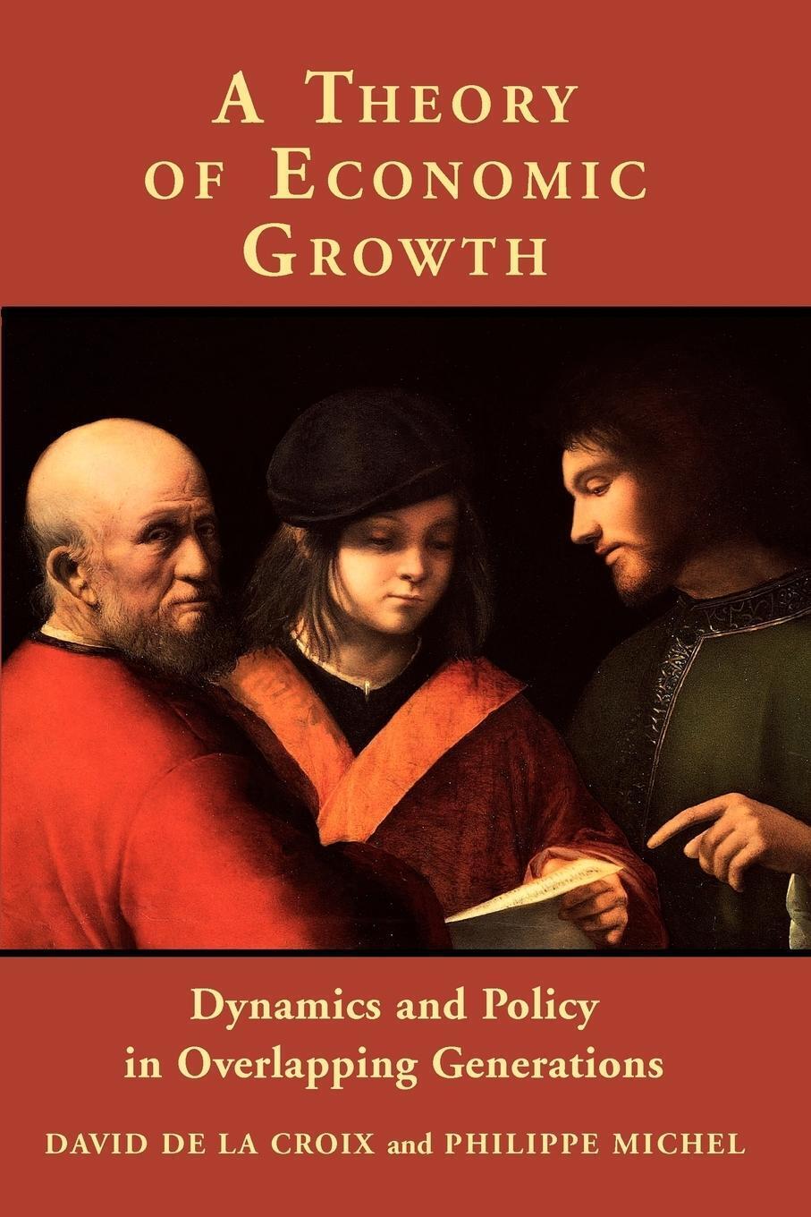 Thumbnail - A Theory Of Economic Growth Dynamics And Policy In Overlapping