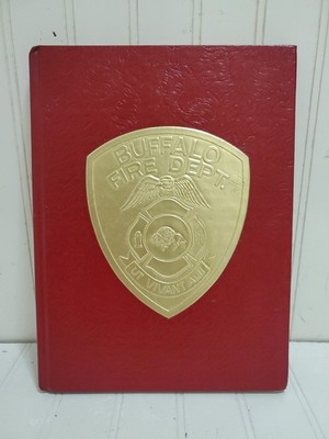 100 Years BUFFALO New York FIRE DEPARTMENT Firefighter History 1880- 1980 NY BFD