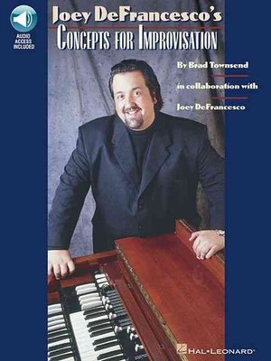 Joey Defrancesco's Concepts for Improvisation [With CD (Audio)] by Brad Townsend