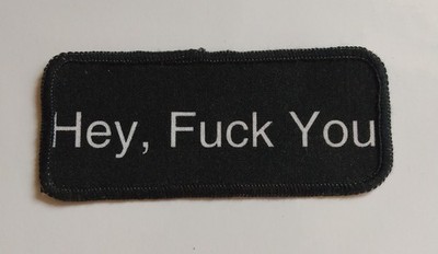 Hey F**K You - VINTAGE -  CLOTH PATCH