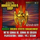 Borderlands 4✨ MODDED GOLDEN ENHANCEMENT ALL EFFECTS DMG CRIT BL4 ✅PC-PS-XBOX✨