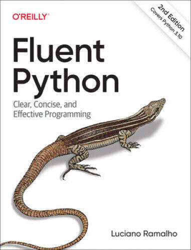 Thumbnail - Fluent Python: Clear, Concise, And Effective Programming By Ramalho,