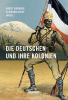 Die Deutschen Und Ihre Kolonien Horst GrüNder