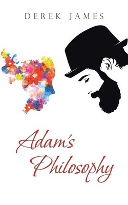 Derek James | Adam's Philosophy | Taschenbuch | Englisch (2017) | Westbow Press
